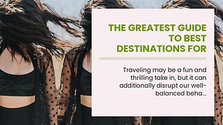 The Greatest Guide To Best destinations for solo travelers