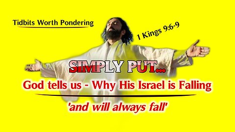 GOD TELLS ALL - WHY ISRAEL IS FALLING | FAILING | MAKING FOOLS OF THEMSELVES