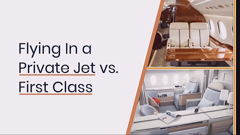 Flying In a Private Jet vs First Class