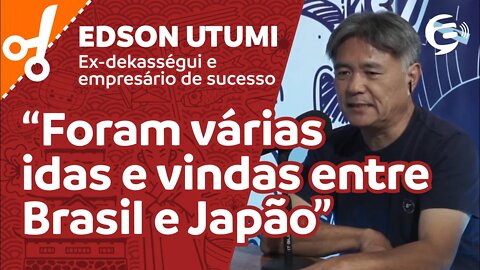 Edson Utumi: Foram várias idas e vindas entre Brasil e Japão #cortes