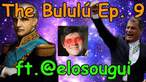 Ugo Stornaiolo @elosougui - The Ecuador Question - The Bululú Ep 10