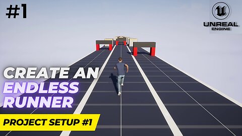 Unreal Engine 5.1 Endless Runner Tutorial - Part 1: Project Setup & Overview
