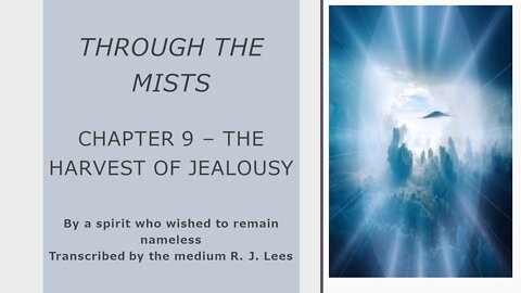 Through the Mists – Chapter 9 – The Harvest of Jealousy – part 1