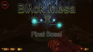 Black Mesa - Let's Play Nihilanth