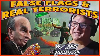 False Flags & Real Terrorists w/ John Kiriakou!