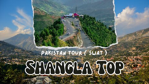 Tour Third Day ❤️ | Balakot To Swat | Shangla & Shangla Top❤️ | Pakistan Tour