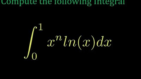 integral of x^n lnx from 0 to 1