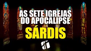 SÁRDIS - As Igrejas do Apocalipse ( Mortos, sem vida espiritual )