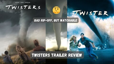 Twisters Trailer Review