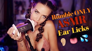 RUMBLE ONLY ASMR 🫦 Ear LICKS 👅 Extreme Sounds!