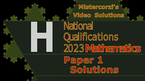 2023 SQA Higher Maths Solutions Paper 1 (H Mathematics Past Papers Video)