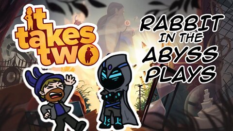 2 idiots in the abyss | It Takes Two p1