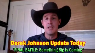 Derek Johnson Update Today 2/2/24: "FINAL BATTLE: Something Big Is Coming"