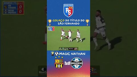 ⚽GOLAÇO DO TÍTULO DO SÃO FERNANDO | 🎩🧙🏼‍♂️ MAGIC NATHAN #futebol #varzea #americana #sbo