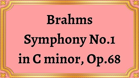 Brahms Symphony No.1 in C minor, Op.68