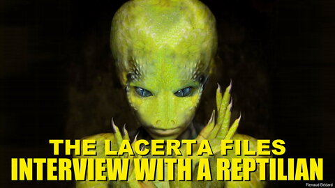 INTERVIEW WITH A REPTILIAN - THE LACERTA FILES
