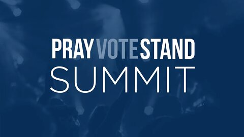 Pray,Vote, Stand Summit | Session 3
