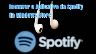 Como Remover Spotify e Aplicativos da Microsoft Store Sem Usar Nenhum Programa Pelo Proprio Windows