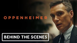 Oppenheimer - Official Behind the Scenes Clip