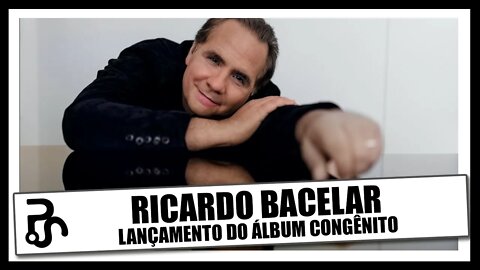 Ricardo Bacelar | Álbum Congênito | Pitadas do Sal