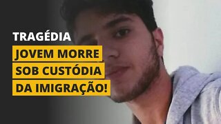 BRASILEIRO MORRE SOB CUSTÓDIA DA IMIGRAÇÃO DOS ESTADOS UNIDOS!