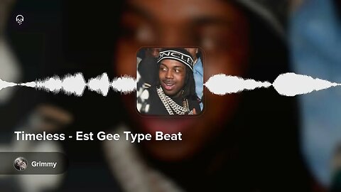 Timeless - Est Gee Type Beat