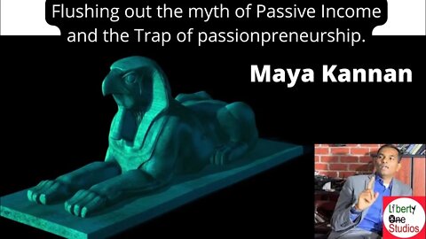 Flushing out the myth of Passive Income and the Trap of passionpreneurship.