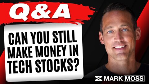 Can You Still Make Money on Tech Stocks? | Q&A