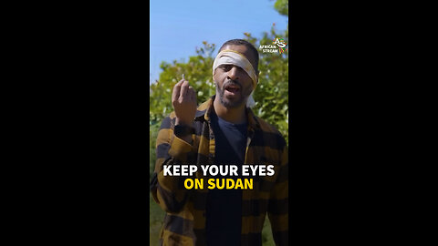KEEP YOUR EYES ON SUDAN