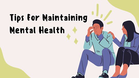 Tips for maintaining mental health