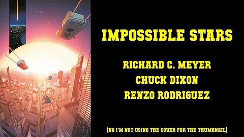 Impossible Stars - [YA BOI ZACK IS BACK !?!?!] Richard C. Meyer Chuck Dixon Renzo Rodriguez