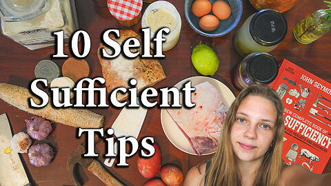 10 Self Sufficient Tips That EVERYONE Should Know