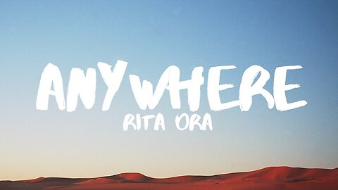 Rita Ora - Anywhere (Lyrics)