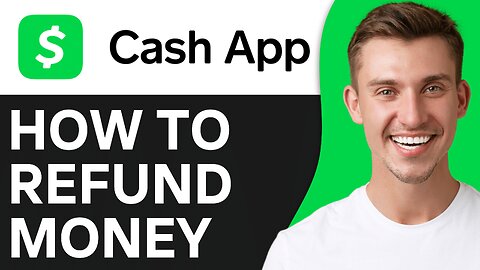 How To Refund Money On Cash App