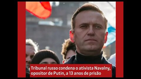 Um tribunal russo condenou a 13 anos de prisão o opositor do Kremlin Alexei Navalny por fraude