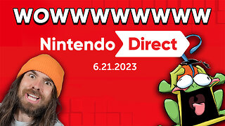 Nintendo Direct June 6th 2023! Kewl New Games Bruh