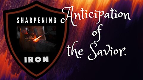 Anticipation of the Savior