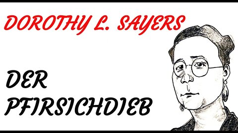 KRIMI Hörspiel - Dorothy Leigh Sayers - Lord Peter Wimsey - DER PFIRSICHDIEB