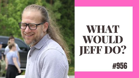 What Would Jeff Do? #956 special edition with Tech Tony with some great specials