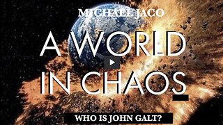 Michael Jaco DISCUSSES "A WORLD IN CHAOS" W/ Clayton Thomas. WHAT WE CAN DO. THX John Galt.