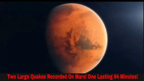 Two Large Marsquakes On Mars? On Lasted 94 Minutes!