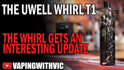 The Whirl T1 by UWell - Very interesting power setting system