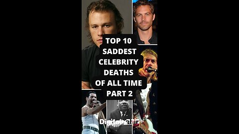 Top 10 Saddest Celebrity Deaths of All Time Part 2