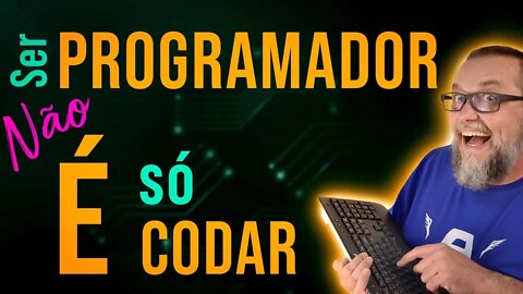 Afinal, o que é ser um BOM Programador? #21