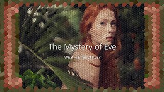 The Mystery of Eve