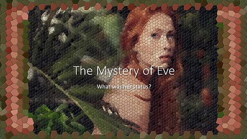 The Mystery of Eve