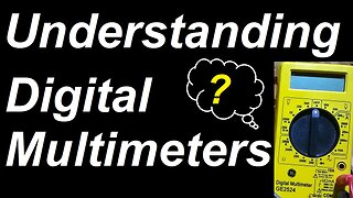 Understanding Digital Multimeters - basic to intermediate skills