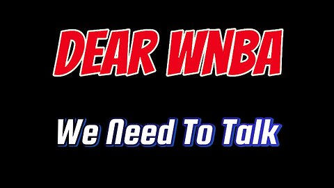 An Open Letter To The WNBA Before They Ruin Everything