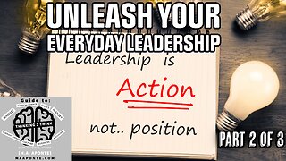 Unleashing the Leader Within: Everyday Actions, Extraordinary Impact