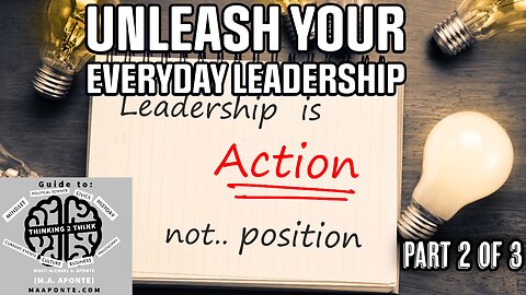 Unleashing the Leader Within: Everyday Actions, Extraordinary Impact